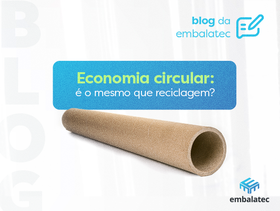 Blog-reciclagem-e-economia-Circular---Embalatec---92808bl (2)