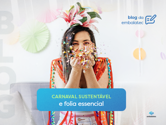 Carnaval sustentável e folia essencial